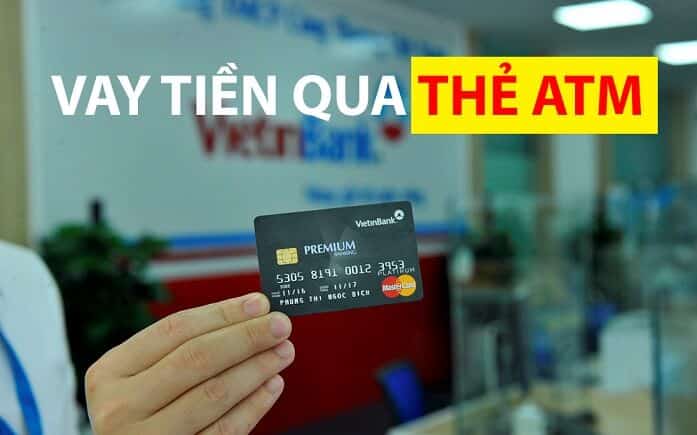 vay tiền qua thẻ atm là gì vay tiền qua thẻ atm là gì