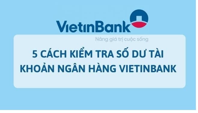 Kiểm tra số dư tài khoản Vietinbank