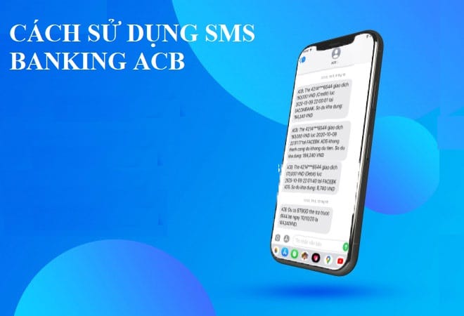 Cách sử dụng dịch vụ SMS Banking ACB