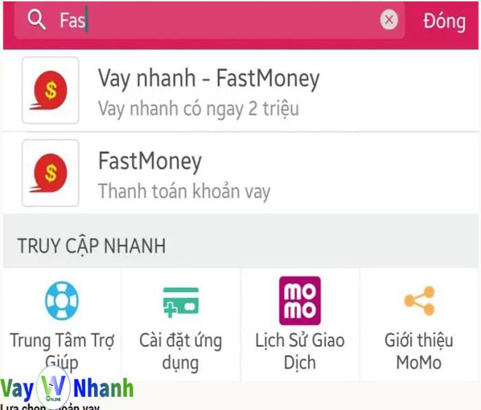 Vào ví điện tử Momo, trên giao diện chính tìm “FastMoney”.