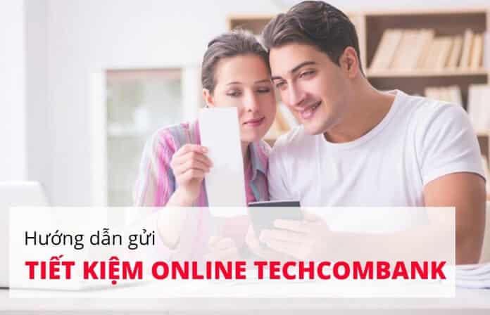 Mở sổ tiết kiệm Techcombank Online