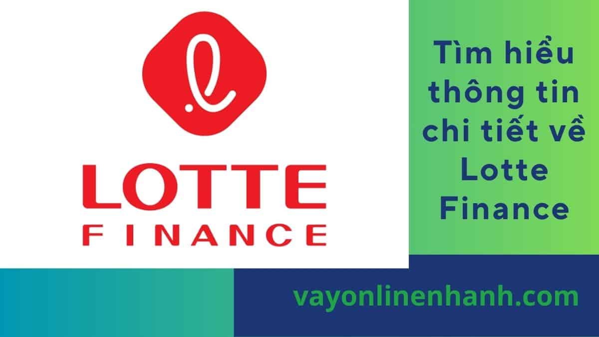 Tìm hiểu thông tin chi tiết về Lotte Finance