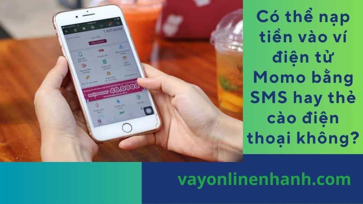 Có cách nạp tiền vào ví điện tử Momo bằng SMS không?