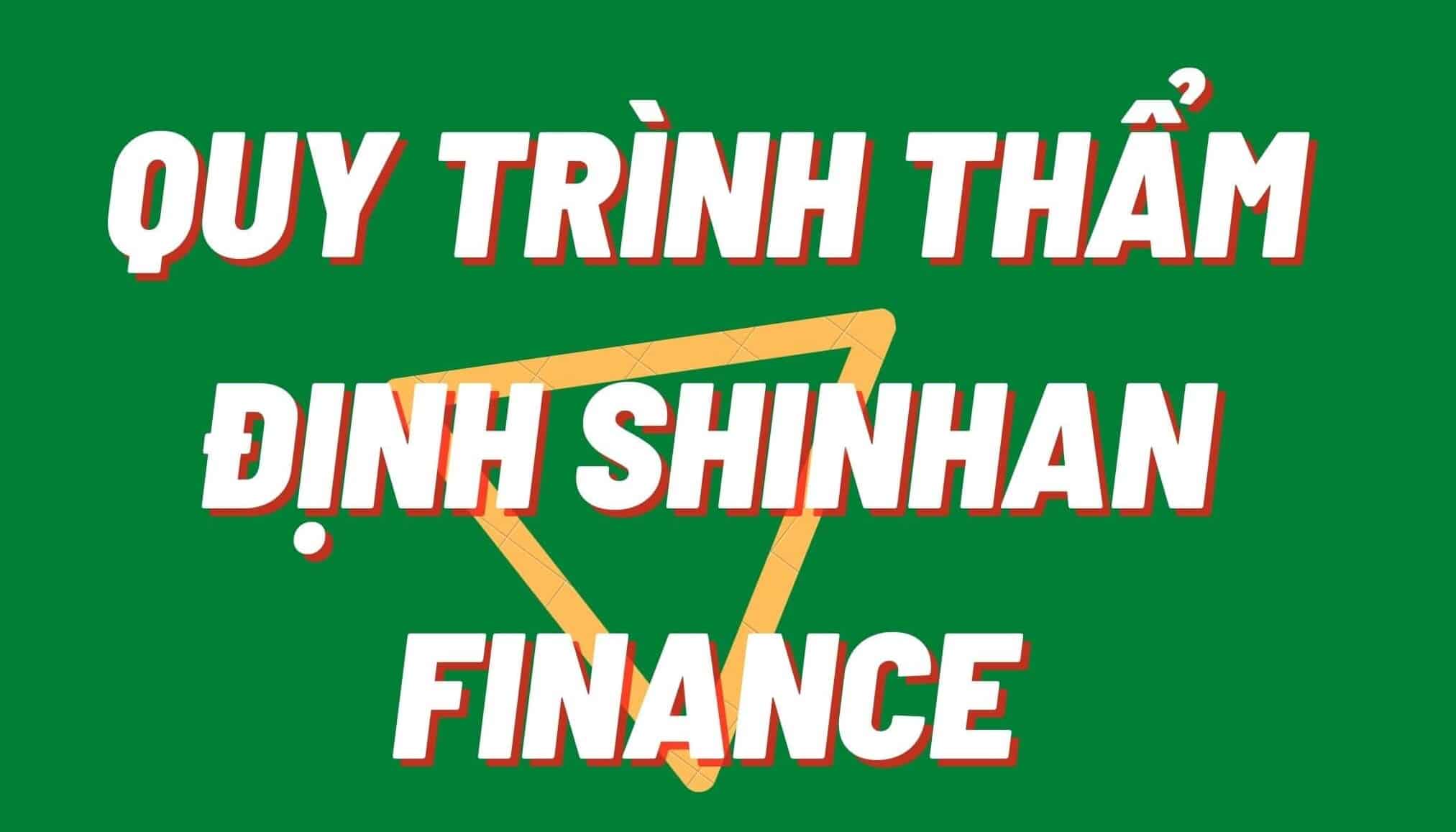 Quy trình thẩm định Shinhan Finance