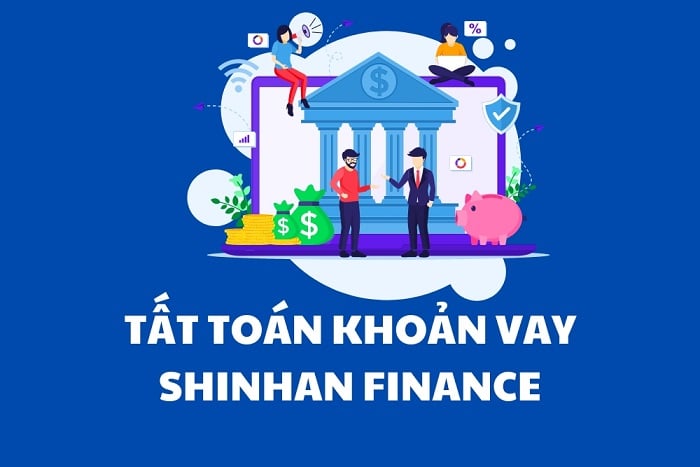 Tất toán khoản vay Shinhan Finance