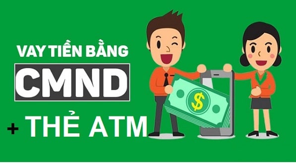 Vay tiền bằng CMND và thẻ ATM online