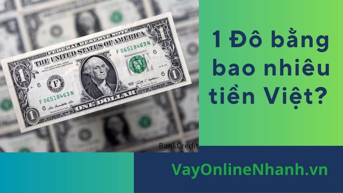 1 Đô bằng bao nhiêu tiền Việt?