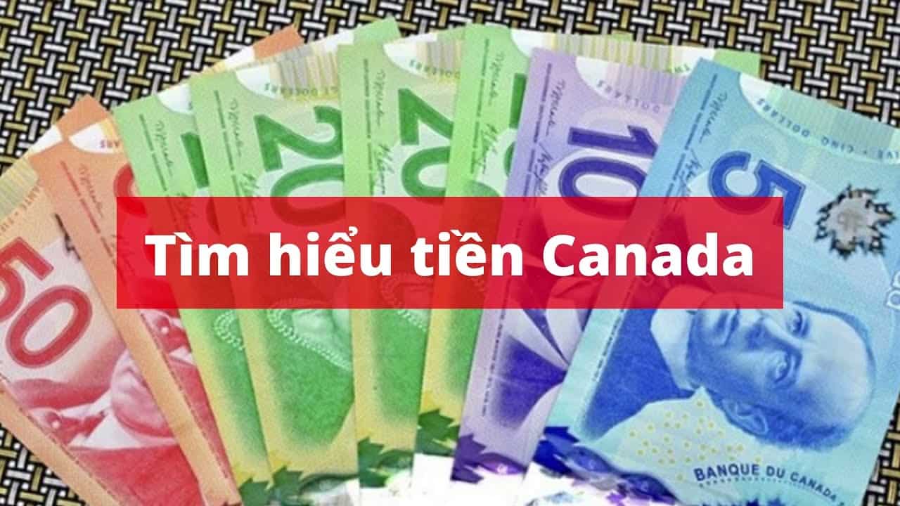 Đô la Canada (CAD) là tiền gì?