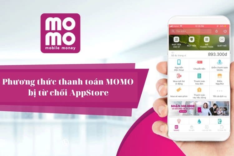 Hướng dẫn xử lý trường hợp Momo E-wallet bị App Store từ chối thanh toán