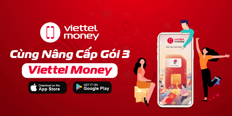 Tại sao nên nâng cấp Viettel Money lên gói 3?