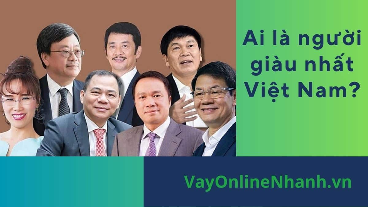 Ai là người giàu nhất Việt Nam?